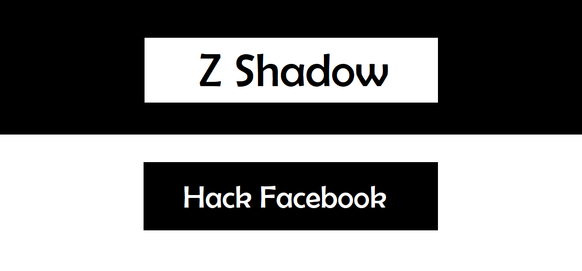 Hack to Hack Facebook with Z Shadow Z Shadow Hack 