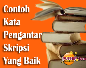 Contoh Kata Pengantar Skripsi dan Makalah Baik dan Benar 