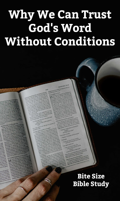 This short Bible study explains why we can fully, completely, and thoroughly trust God's Word.