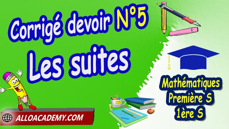 Devoirs corrigés sur les suites 1ère S PDF Maths Classe de Première s (1ère s) devoirs corrigés pdf devoir maths Classe de Première s pdf contrôle Classe de Première s avec corrigé ds maths Classe de Première s devoir de maths 1 ère s devoir maths Classe de Première s (1ère s) c pdf devoir de maths 1 ère s devoir maison maths Classe de Première s (1ère s) corrigé ds maths Classe de Première s (1ère s) devoir surveillé maths Classe de Première s dm de mathématiques de Classe de Première s pdf ds de maths Classe de Première s Devoirs corrigés sur le second degré 1ère S PDF Devoirs corrigés sur Étude des fonctions Devoirs corrigés sur la dérivation Devoirs corrigés sur les suites Mathématiques Lycée première S (1ère s) Maths Programme France Mathématiques niveau lycée Mathématiques Classe de première S Tout le programme de Mathématiques de première S France maths 1ère s1 pdf mathématiques première s pdf programme 1ère s maths cours maths première s nouveau programme pdf toutes les formules de maths 1ère s pdf Système éducatif en France Le programme de la classe de première S en France Le programme de l'enseignement de Mathématiques Première S (1S) en France Mathématiques première s programme enseignement français Première S Le programme de français au Première S cours de maths cours particuliers maths cours de maths en ligne cours maths cours de maths particulier prof de maths particulier apprendre les maths de a à z exo maths cours particulier maths prof de math a domicile cours en ligne première S recherche prof de maths à domicile cours particuliers maths en ligne cours de maths a domicile cours de soutien à distance cours de soutiens des cours de soutien soutien scolaire a domicile