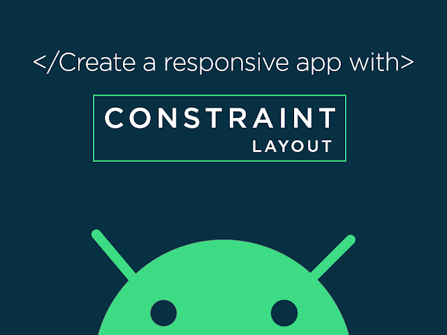 Make Android Studio app support all screen sizes with Constraint Layout.