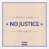 ¡Nuevo! Ty Dolla $ign ft Big TC - No Justice (Audio)