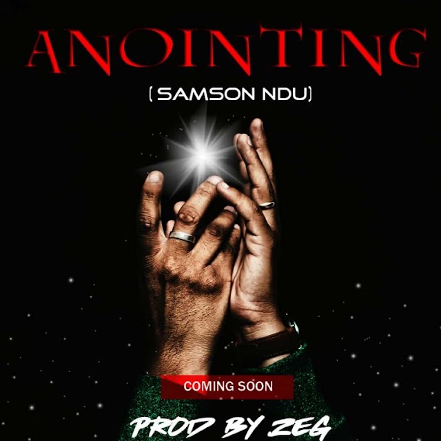 [MUSIC] SAMSON NDU – ANOINTING