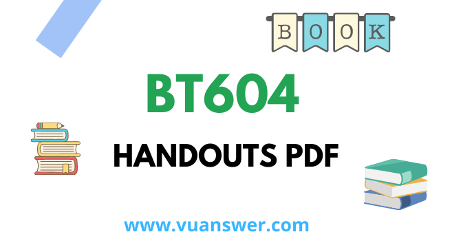 BT604 Handouts PDF