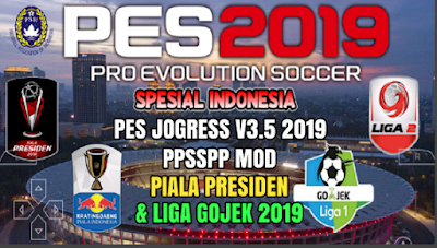 PES 2019 PPSSPP JOGRESS V3.5 MOD PIALA PRESIDEN & LIGA GOJEK 2019