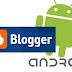 Problems With Official Blogger App for Android Devices