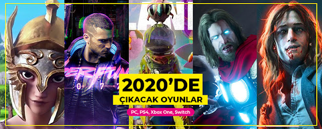 2020 yılında yeni çıkıcak oyunlar listesi