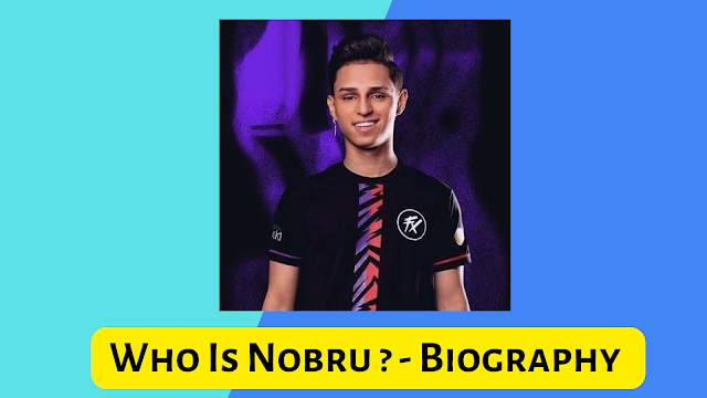Who is Nobru? - Nobru Free Fire Biography, FF ID, Free Fire Uid, Team Name, Net Worth, Instagram, age, Real Name?