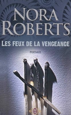 http://lachroniquedespassions.blogspot.fr/2014/07/les-feux-de-la-vengeance-nora-roberts.html