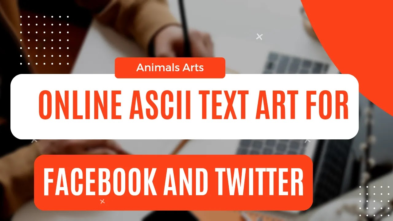Online ASCII Text Art For Facebook and Twitter