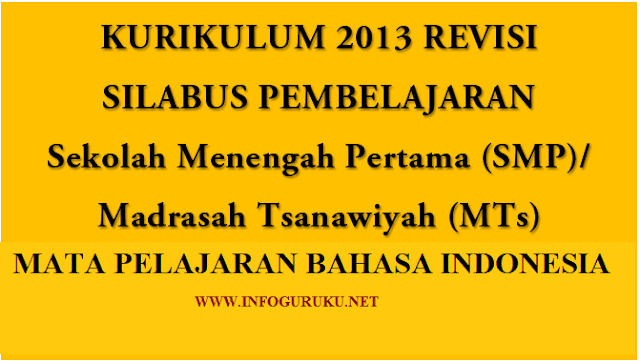 Download Silabus Bahasa Indonesia Smp Kurikulumum 2013 K13 Kelas 7 8 Dan 9 Edisi Revisi Terbaru Infoguruku