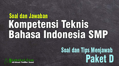 Soal P3K Guru Bahasa Indonesia SMP. Soal P3K Kompetensi Teknis Bahasa Indonesia Tahun 2021. Pembahasan Soal P3K Kompetensi Teknis. Jawaban Soal P3K