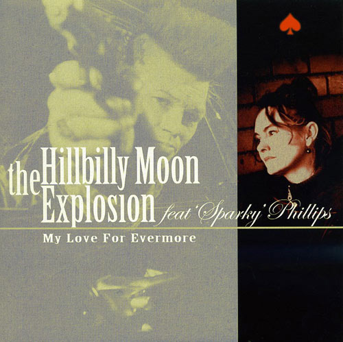 Hillbilly Moon Explosion の " My Love for Evermore "