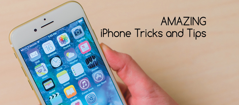 Amazing iPhone Tips and Tricks