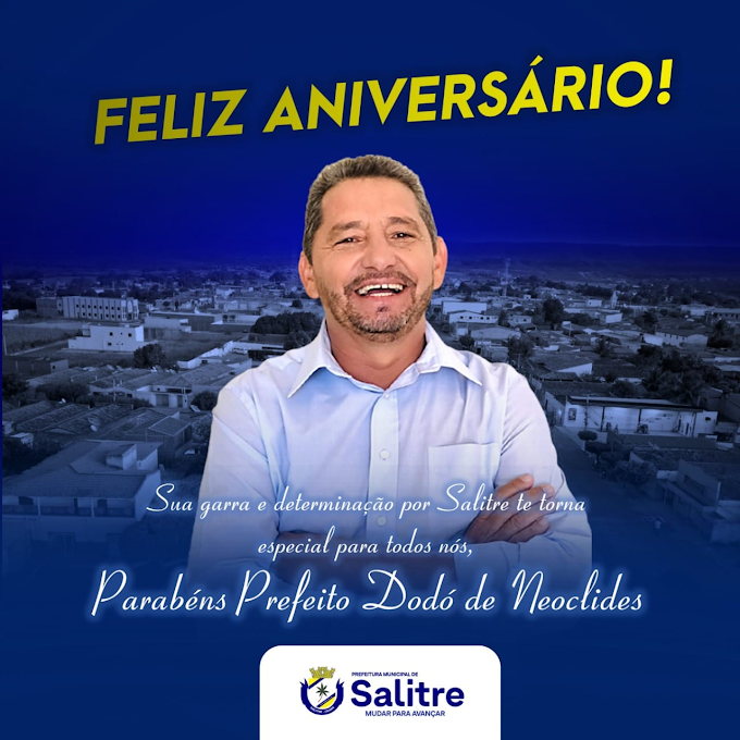 Aniversaria em Salitre o Prefeito Dodô de Neoclides.