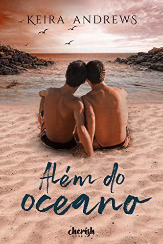 Baixar Além do Oceano - Keira Andrews em PDF