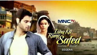 Sinopsis Ishq Ka Rang Safed Hari Ini Senin 7 Mei 2018 Episode 29