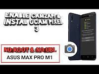 Cara mengaktifkan Camera2 API di Asus Zenfone Max Pro m1 simpel Tanpa Root