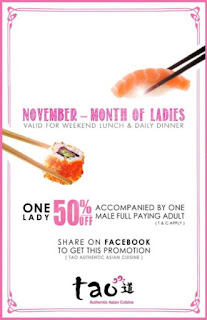 Tao Authentic Asian Cuisine November Month of Ladies Promotion (Valid for Weekend Lunch & Daily Dinner)