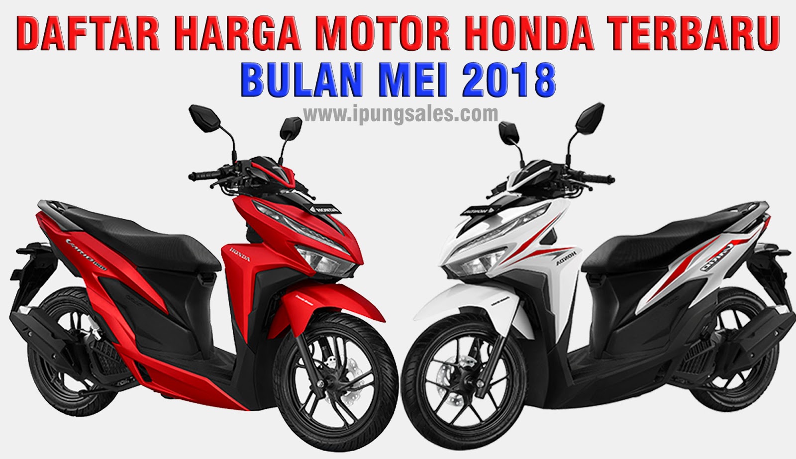 Daftar Harga  Motor  Honda  Terbaru  Mei 2021 MAS IPUNG