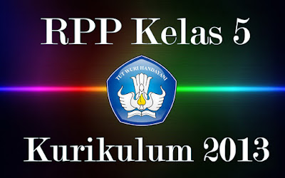 RPP Kelas 5 SD/MI Tema 5 K13 Revisi Tahun pelajaran 2018-2019