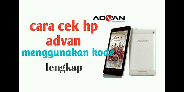 Kode Rahasia Advan Wajib Anda Baca