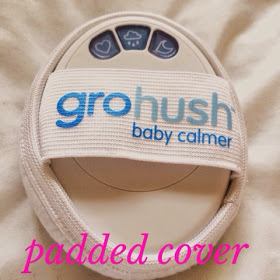 gro hush device with padded cover on 