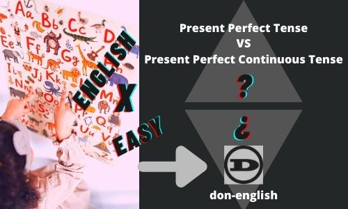 Perbedaan Present Perfect dan Present Perfect Continuous