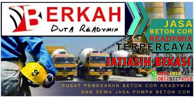 HARGA BETON READYMIX COR DI BEKASI JATIASIH