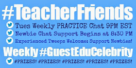 #TeacherFriends PRACTICE Chat with Weekly #GuestEduCelebrity