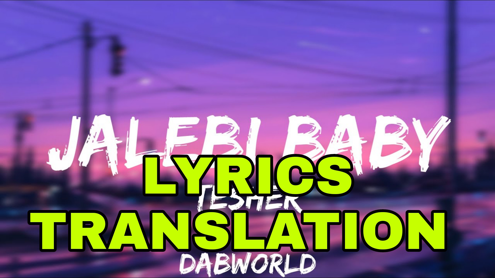 Jalebi Baby Lyrics In English With Translation Tesher Lyrics Translaton