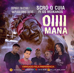 Scró Que Cuia & Os Moikanos - Oiiii Mana (Prod. DJ Vado Poster) (2018) 