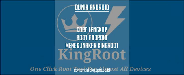 Cara Lengkap Root Android Menggunakan KingRoot