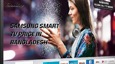 Samsung Smart TV Price in Bangladesh 2022