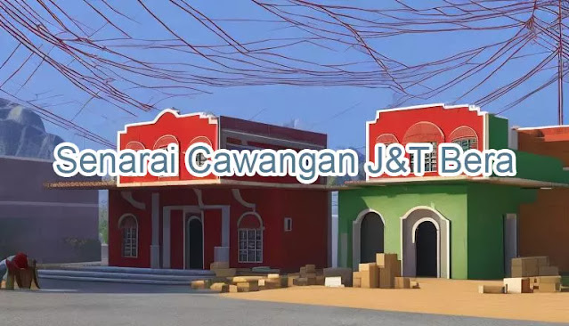 Senarai Cawangan J&T Bera