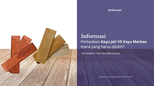 Perbedaan Kayu Jati dan Kayu Merbau