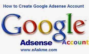 How to Create Google Adsense Account : eAskme