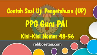 Contoh Soal Uji Pengetahuan (UP) PPG Guru PAI