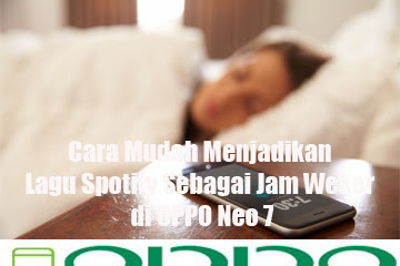 √ Cara Gampang Mengakibatkan Lagu Spotify Sebagai Jam Weker Di Oppo Neo
7