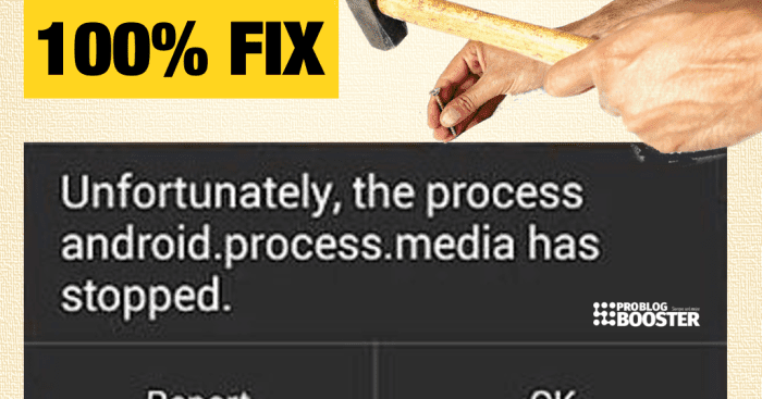 Fix%2BUnfortunately%2Bthe%2Bprocess%2Bandroid%2Bprocess%2Bmedia%2BHas%2BStopped