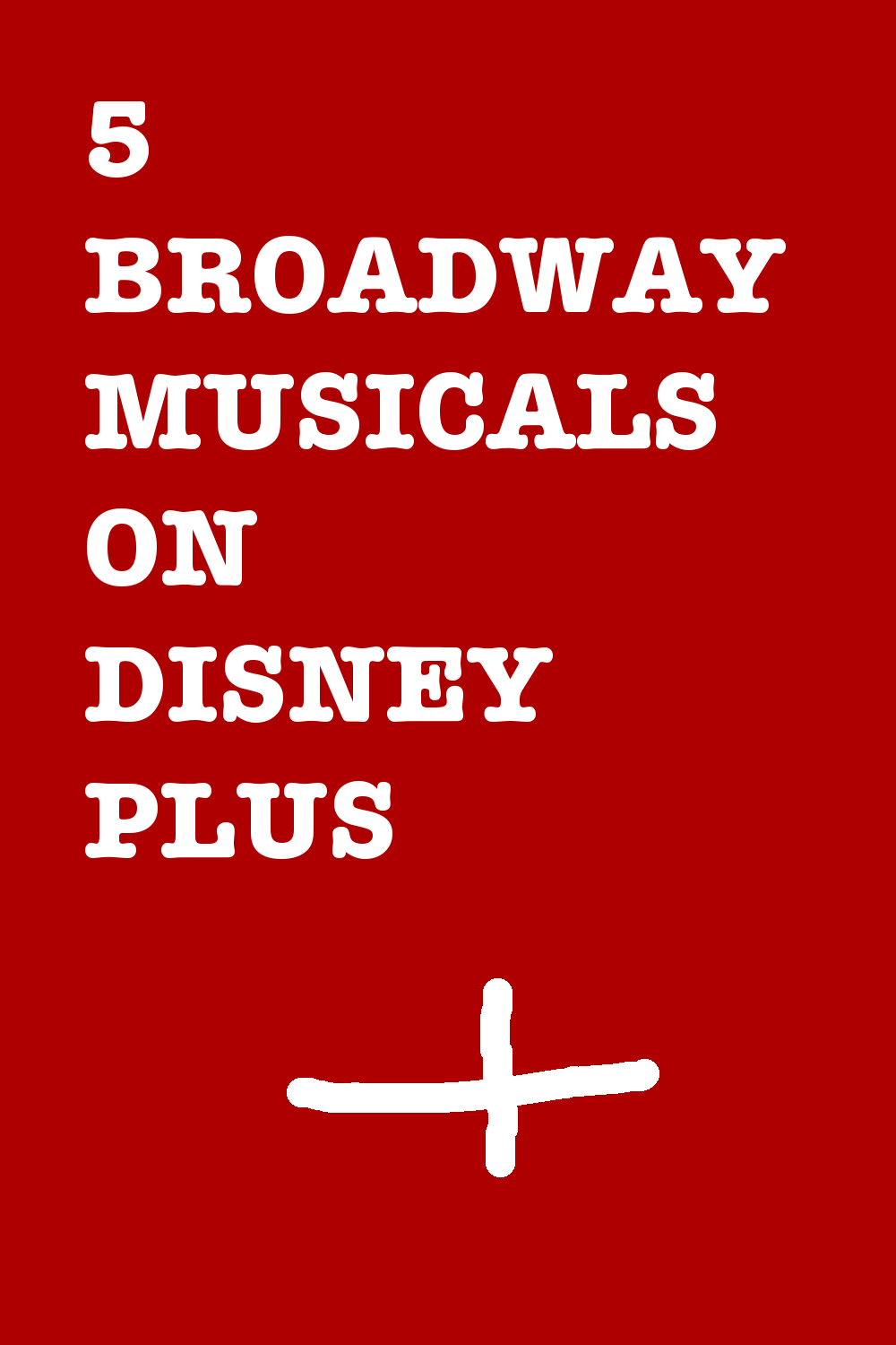 5 Broadway Musicals On Disney Plus