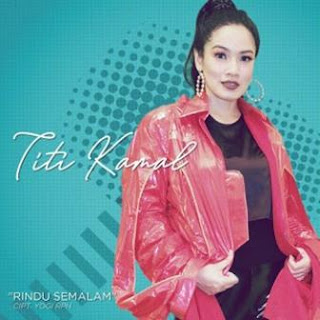 Download Lagu Mp3 Lirik Lagu Titi Kamal - Rindu Semalam (OST. Sesuai Aplikasi)