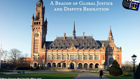 The ICJ: A Beacon of Global Justice