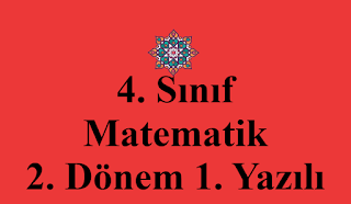 4. Sınıf Matematik-2. Dönem 1. Yazılı Soruları II