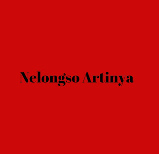 Nelongso artinya adalah