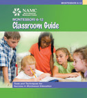 Third Plane of Development Ages 12-18 NAMC Montessori Philosophy 6-12 classroom guide