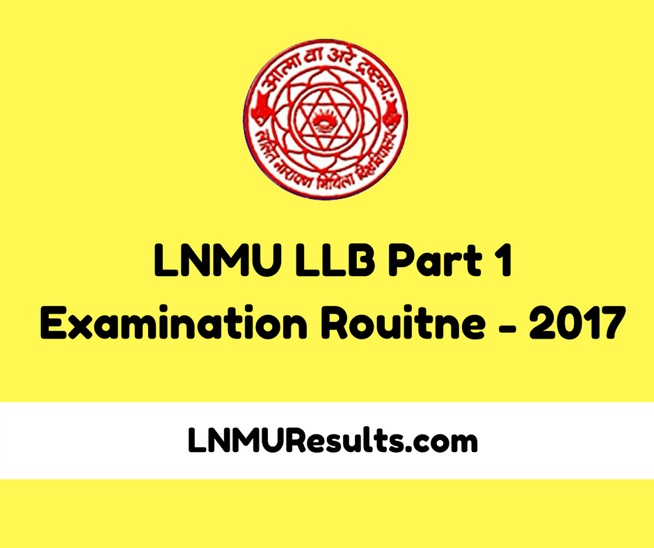 LNMU LLB Part 1 Exam Rouitne 2017