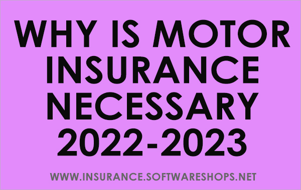 Why is motor insurance necessary 2022-2023