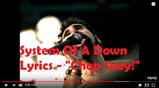System Of A Down Lyrics - "Chop Suey!"