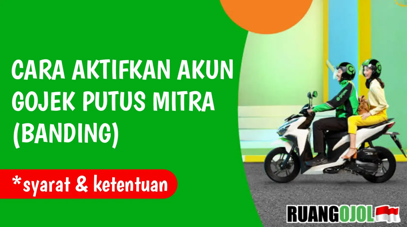 Cara Aktivasi Akun Gojek Putus Mitra  Terbaru